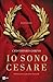 IO SONO CESARE: Memorie di un giocatore d’azzardo (Italian Edition)