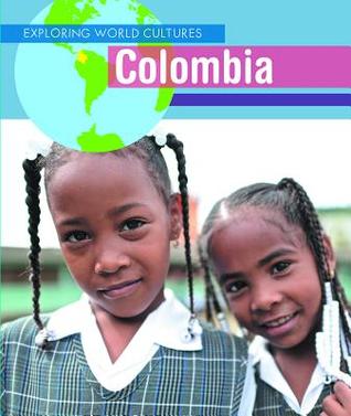 Colombia (Exploring World Cultures)