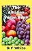 The Alkaline Vegan Bible
