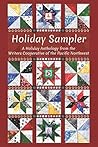 Holiday Sampler: A Holiday Anthology from the Writers Cooperative of the Pacific Northwest (WCPNW Anthologies)