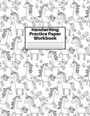 Handwriting Practice Paper Workbook: Cute Unicorn Matte Cover Large 8.5 x 11 Blank Lined Sheets Journal Notebook for Writing Improvement Exercises - ... 2nd, 3rd and 4th) and Adults ~ Design Code BW