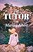 The Tutor by Marilee Albert