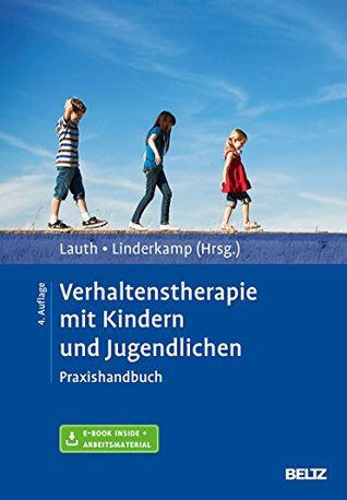 Verhaltenstherapie mit Kindern und Jugendlichen: Praxishandbuch. Mit E-Book inside und Arbeitsmaterial (German Edition)