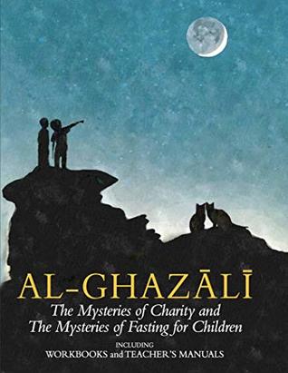 Imam al-Ghazali: The Mysteries of Charity & Fasting for Children (Hardcover)