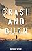 Crash and Burn