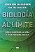 Biología al límite