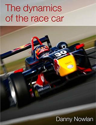 The Dynamics of the Race Car (1st Edition)
