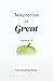 Temptation Is Great: Volume 2