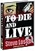 To Die and Live, A Bill Donley Novel by Steve Losee