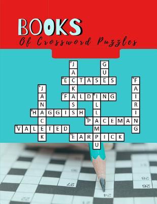 Books Of Crossword Puzzles: The Week Rest Easy Crossword Puzzles For Adults (Relaxing Puzzles & Unique Crossword Puzzle Series)