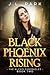 Black Phoenix Rising (The Alexis Chronicles #2)