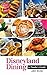 Disneyland Dining: A Foodie...