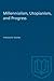 Millennialism, Utopianism, and Progress (Heritage)
