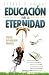 Educación para la eternidad: Filosofía de la educación adventista