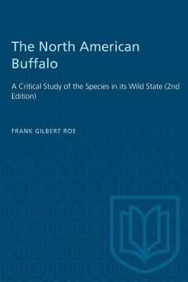 The North American Buffalo: A Critical Study of the Species in its Wild State (2nd Edition) (Heritage)