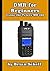 DMR For Beginners: Using the Tytera MD-380 (Amateur Radio for Beginners)