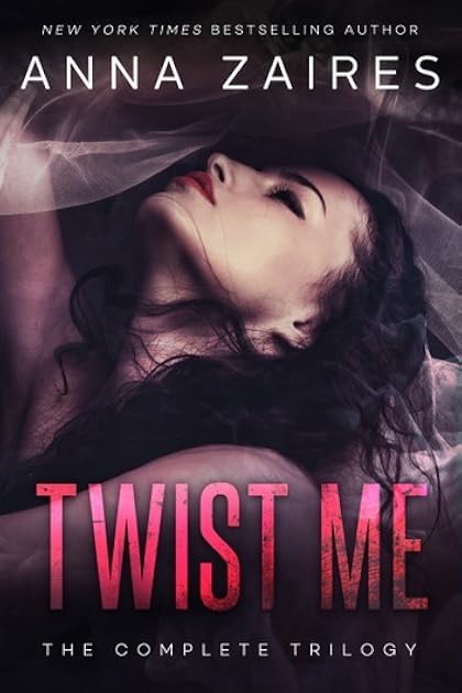 Twist Me: The Complete Trilogy (Twist Me, #1-3)