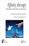 Affinity therapy: Nouvelles recherches sur l'autisme (Clinique psychanalytique et psychopathologie) (French Edition)