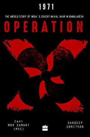Operation X: The Untold Story of Indias Covert Naval War in Bangladesh (Paperback)