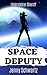 Space Deputy (Interstellar Sheriff, #1)