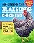 The Beginner's Guide to Raising Chickens by Anne Kuo The Beginner's Guide to Raising Chickens by Anne Kuo