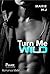 Turn Me Wild