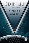 O Fim da Morte by Liu Cixin
