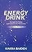 ENERGY DRINK  by Kakra Baiden