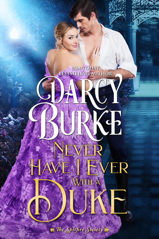 Never Have I Ever With a Duke (The Spitfire Society, #1)