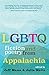 LGBTQ Fiction and Poetry from Appalachia by Jeff Mann LGBTQ Fiction and Poetry from Appalachia by Jeff Mann