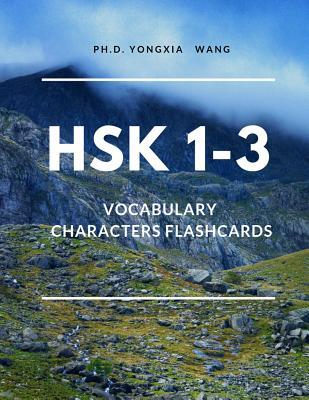 HSK 1-3 Vocabulary Characters Flashcards: Easy to remember Full 600 HSK Level 1 2 3 Mandarin flash cards with English dictionary. Complete Standard course words book for NEW Test preparation and for Kids, beginners or adults to learn Chinese Language.