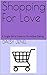 Shopping For Love: A Single...