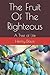 The Fruit Of The Righteous:...