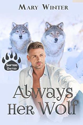 Always Her Wolf (Shifters United novella)