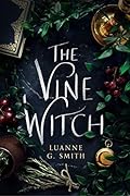 The Vine Witch (The Vine Witch, #1)