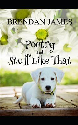 Poetry and Stuff Like That