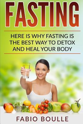 Fasting: Here Is Why Fasting Is The Best Way To Detox And Heal Your Body. (Organi.News - Natural Medicine, Healing, Fasting, Anti-Aging)