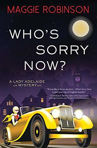 Who's Sorry Now? (Lady Adelaide Mystery #2)