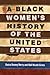 A Black Women's History of the United States by Daina Ramey Berry
