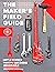 The Maker's Field Guide: Th...