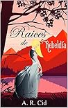 Raíces de rebeldía (Las hilanderas nº 1) (Spanish Edition)