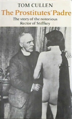 The Prostitutes' Padre: The Story of the Notorious Rector of Stiffkey (Hardcover)