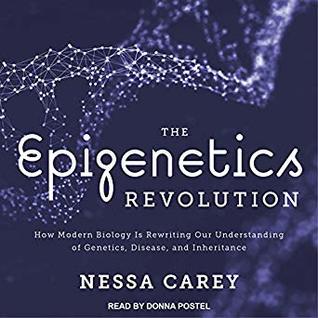 pdf download The Epigenetics Revolution: How Modern Biology is Rewriting Our Understanding of Genetics, Disease, and Inheritance