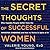 The Secret Thoughts of Successful Women by Valerie Young