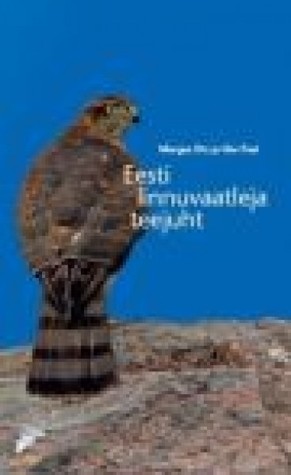 Eesti linnuvaatleja teejuht (Paperback)