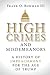 High Crimes and Misdemeanors: A History of Impeachment for the Age of Trump