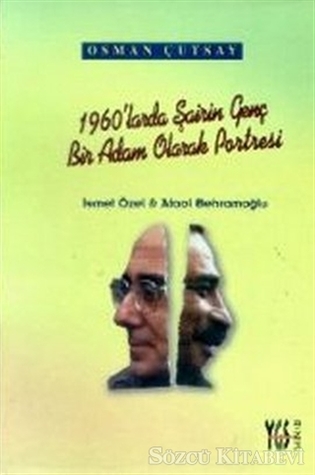 1960`larda Şairin Genç Bir Adam Olarak Portresi: İsmet Özel & Ataol Behramoğlu