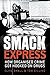 Smack Express: How Organise...