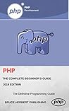 PHP: PHP for Beginners. Learn PHP 7 Programming