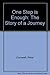 One Step Enough: The Story of a Journey
